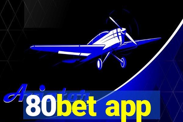 80bet app